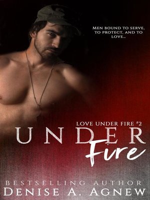 cover image of Under Fire (Love Under Fire Book 2)